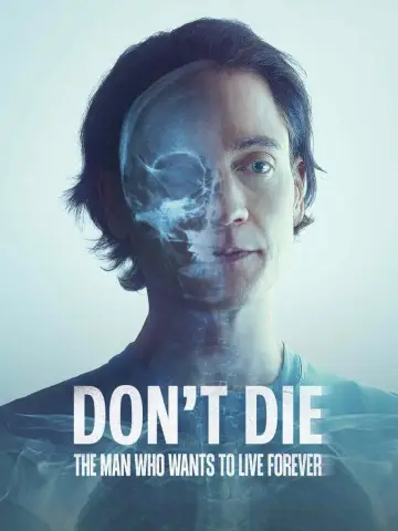 Don't Die: O człowieku, który postanowił żyć wiecznie