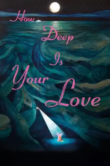 How Deep Is Your Love