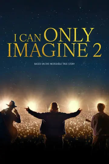 I Can Only Imagine 2