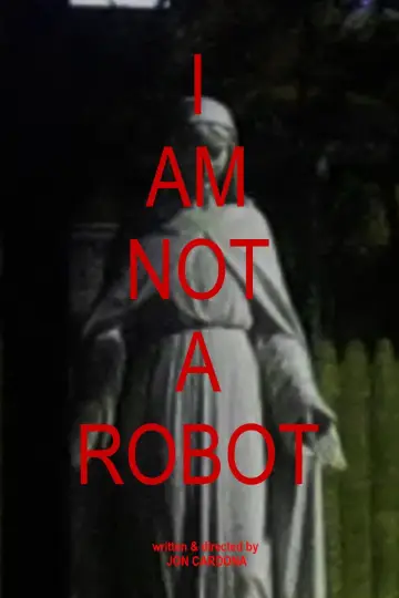 Plakat do filmu "I AM NOT A ROBOT" #734888