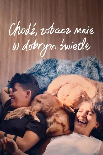 Chodź, zobacz mnie w dobrym świetle