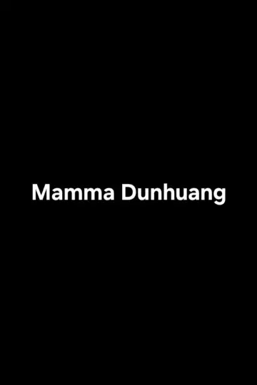 Mamma Dunhuang plakat