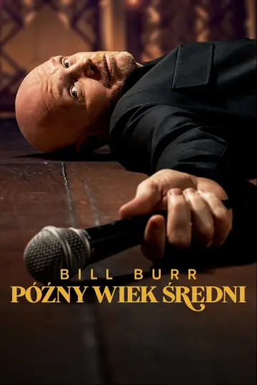 Bill Burr: Drop Dead Years