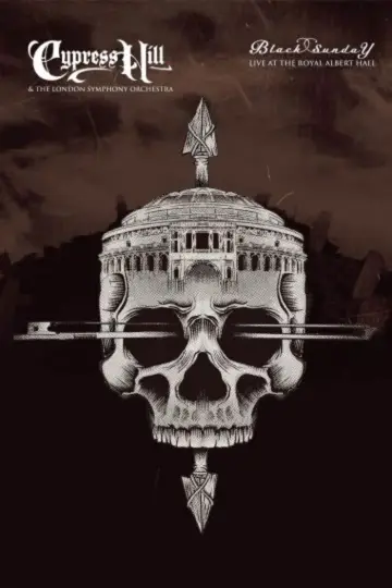 Plakat do filmu "Cypress Hill & the London Symphony Orchestra - Black Sunday Live at the Royal Albert Hall" #723543
