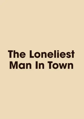Plakat do filmu "The Loneliest Man in Town" #536845