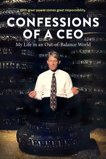 Confessions of a CEO: My Life in an Out-of-Balance World plakat
