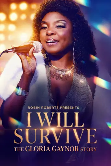 Robin Roberts Presents: I Will Survive: The Gloria Gaynor Story plakat