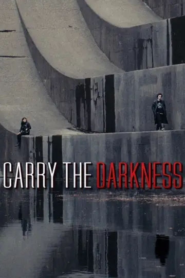 Plakat do filmu "Carry the Darkness" #784422