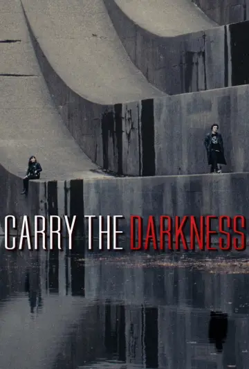 Plakat do filmu "Carry the Darkness" #784424