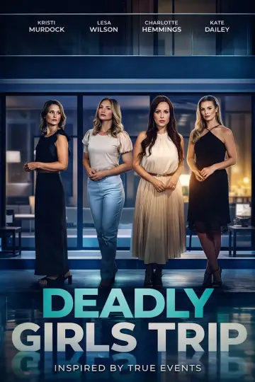Deadly Girls Trip