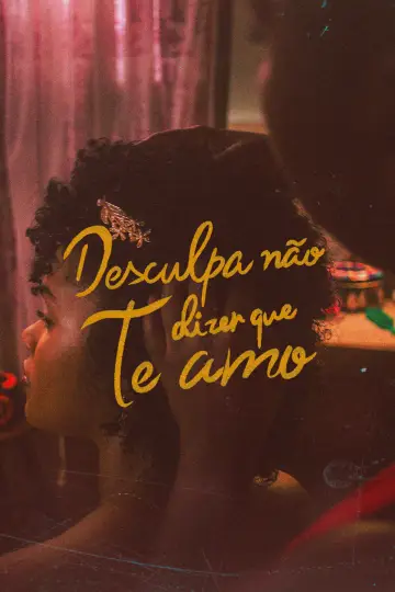 Desculpa Não Dizer Que Te Amo plakat