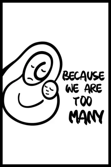 Because We Are Too Many