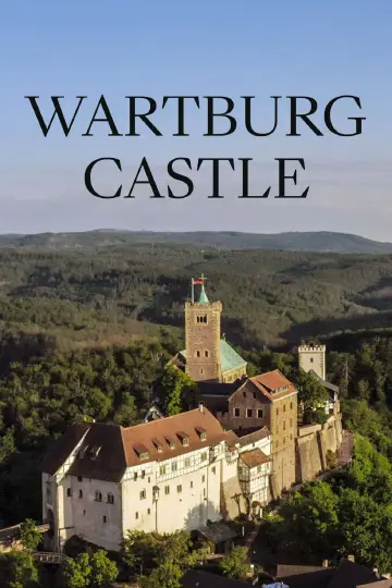 Die Wartburg – Macht, Religion, Revolution