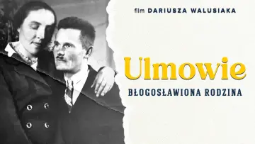Zasłona do filmu "Ulmowie. Błogosławiona rodzina" #1833666