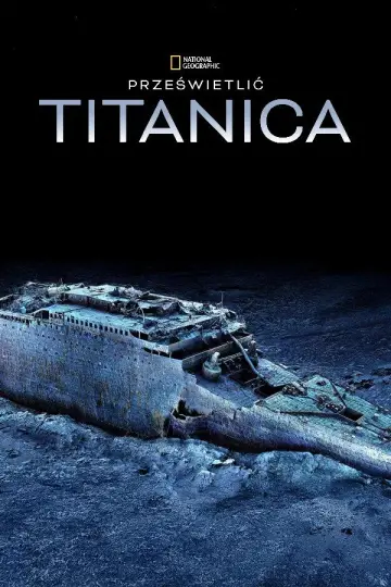 Prześwietlić Titanica plakat
