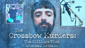 Zasłona do filmu "The Crossbow Murders: The Killings That Shocked Britain" #1906805