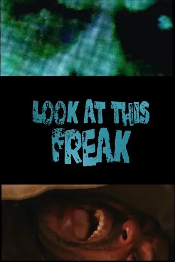 Look At This Freak plakat