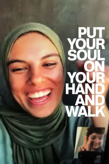 Plakat do filmu "Put Your Soul on Your Hand and Walk" #624828