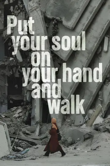 Plakat do filmu "Put Your Soul on Your Hand and Walk" #624833