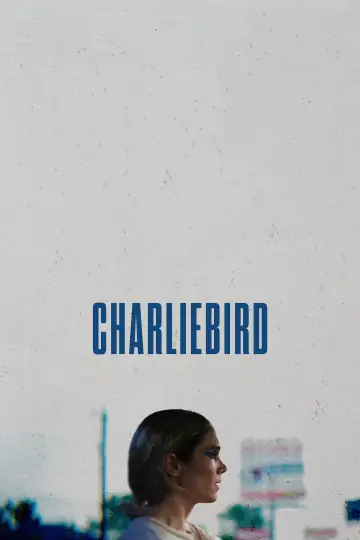 Plakat do filmu "Charliebird" #773421