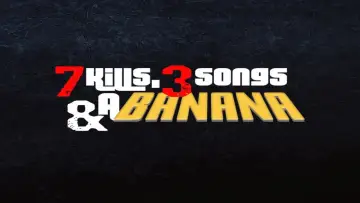 Zasłona do filmu "7 Kills, 3 Songs & a Banana" #1636950