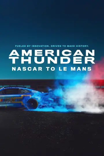 Plakat do filmu "American Thunder: NASCAR to Le Mans" #662371