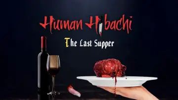 Zasłona do filmu "Human Hibachi 3: The Last Supper" #912487