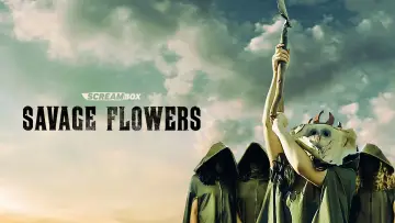 Zasłona do filmu "Savage Flowers" #629196