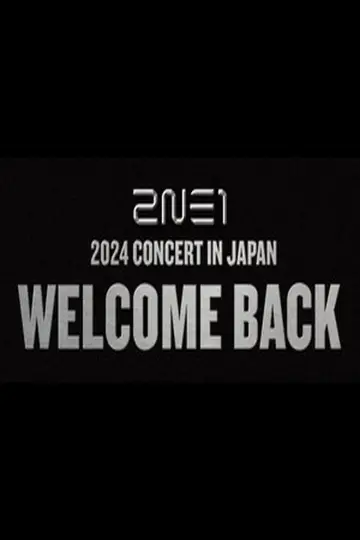 Plakat do filmu "2NE1 WELCOME BACK in JAPAN LIVE VIEWING" #1183870