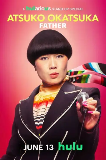 Plakat do filmu "Atsuko Okatsuka: Father" #713973