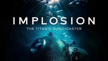 Zasłona do filmu "Implosion: The Titanic Sub Disaster" #1627626