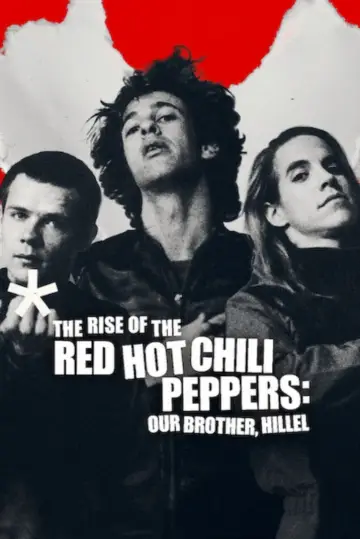 Plakat do filmu "The Rise of the Red Hot Chili Peppers: Our Brother, Hillel" #779083