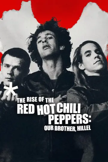 Plakat do filmu "The Rise of the Red Hot Chili Peppers: Our Brother, Hillel" #779088