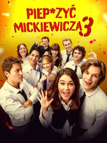 Plakat do filmu "Piep*zyć Mickiewicza 3" #846040