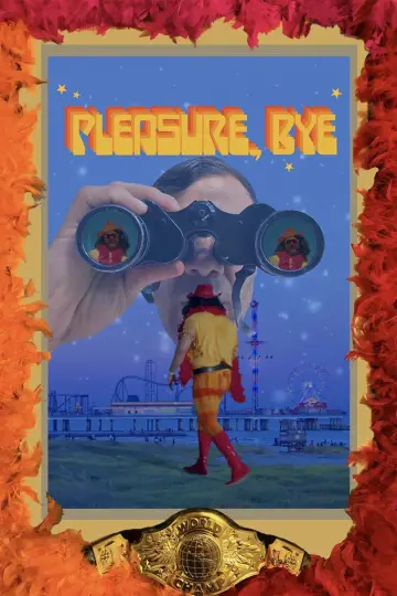 Pleasure, Bye