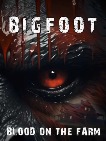 Bigfoot: Blood on the Farm