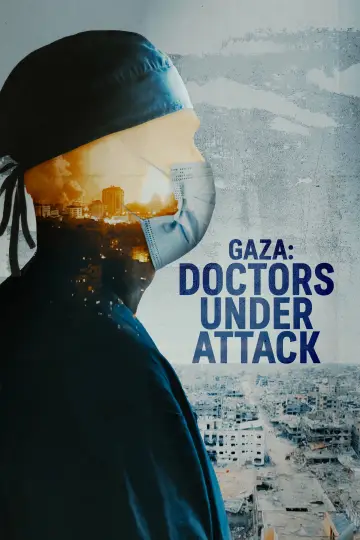 Plakat do filmu "Gaza: Doctors Under Attack" #1184933