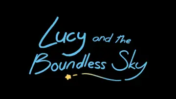 Zasłona do filmu "Lucy and the Boundless Sky" #782330