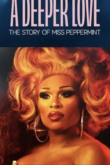 Plakat do filmu "A Deeper Love: The Story of Miss Peppermint" #1183345