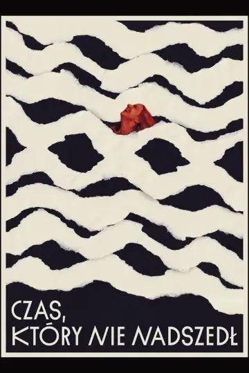 Plakat do filmu "Czas, który nie nadszedł" #1846565