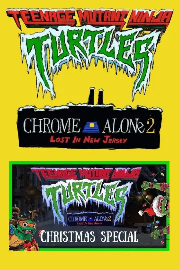 Plakat do filmu "Teenage Mutant Ninja Turtles: Chrome Alone 2 - Lost in New Jersey" #768441
