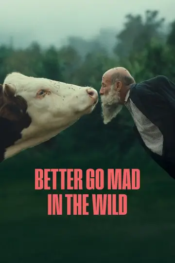 Better Go Mad in the Wild plakat