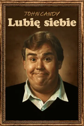 Plakat do filmu "John Candy: Lubię siebie" #614930