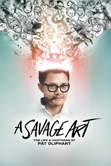 Plakat do filmu "A Savage Art: The Life & Cartoons of Pat Oliphant" #713372