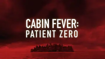 Zasłona do filmu "Cabin Fever: Patient Zero" #1031729