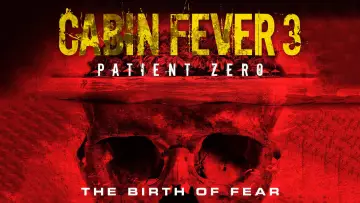Zasłona do filmu "Cabin Fever: Patient Zero" #1031731