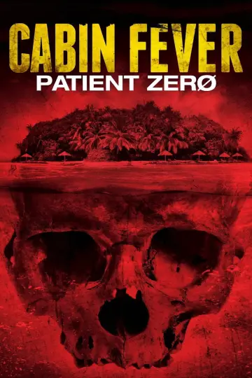 Plakat do filmu "Cabin Fever: Patient Zero" #1031734