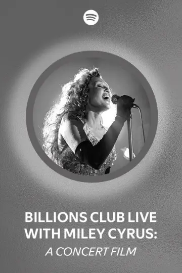 Billions Club Live with Miley Cyrus: A Concert Film