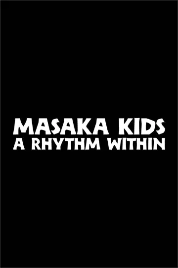 Plakat do filmu "Masaka Kids, A Rhythm Within" #788531