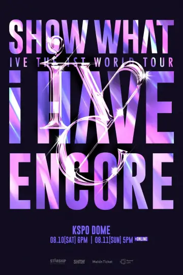 IVE THE 1ST WORLD TOUR SHOW WHAT I HAVE - ENCORE plakat